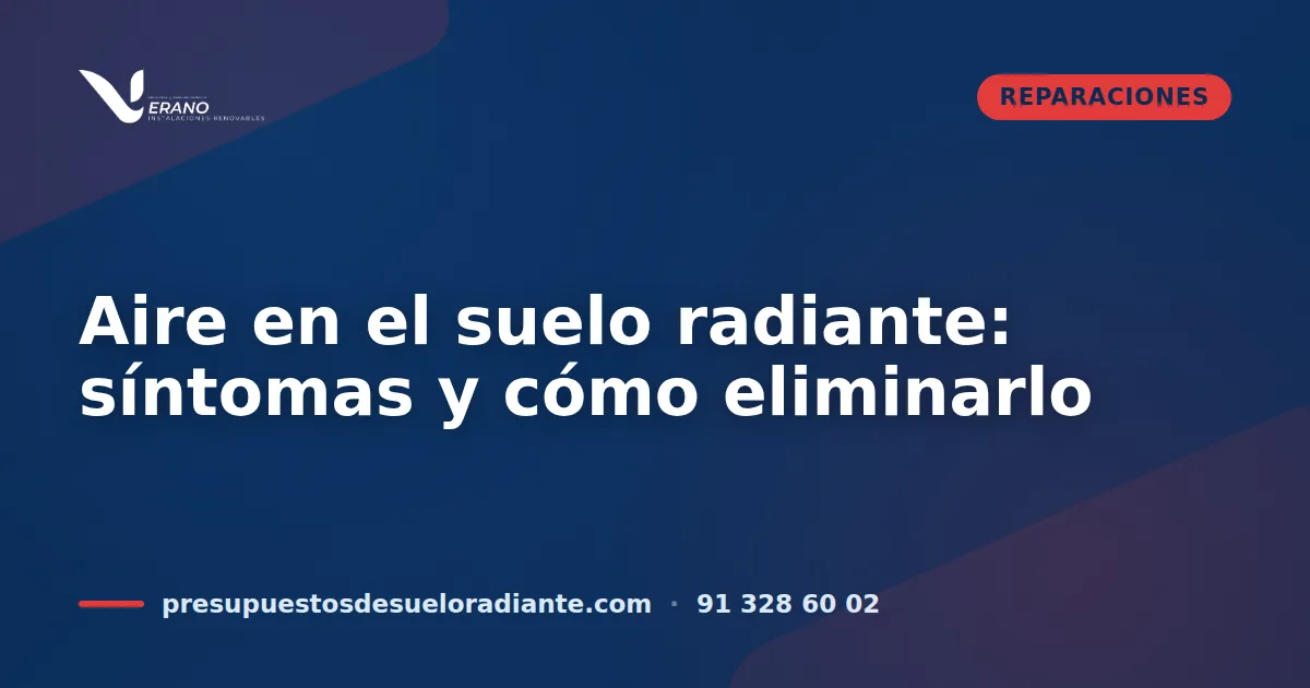 Aire en el suelo radiante: síntomas y cómo eliminarlo