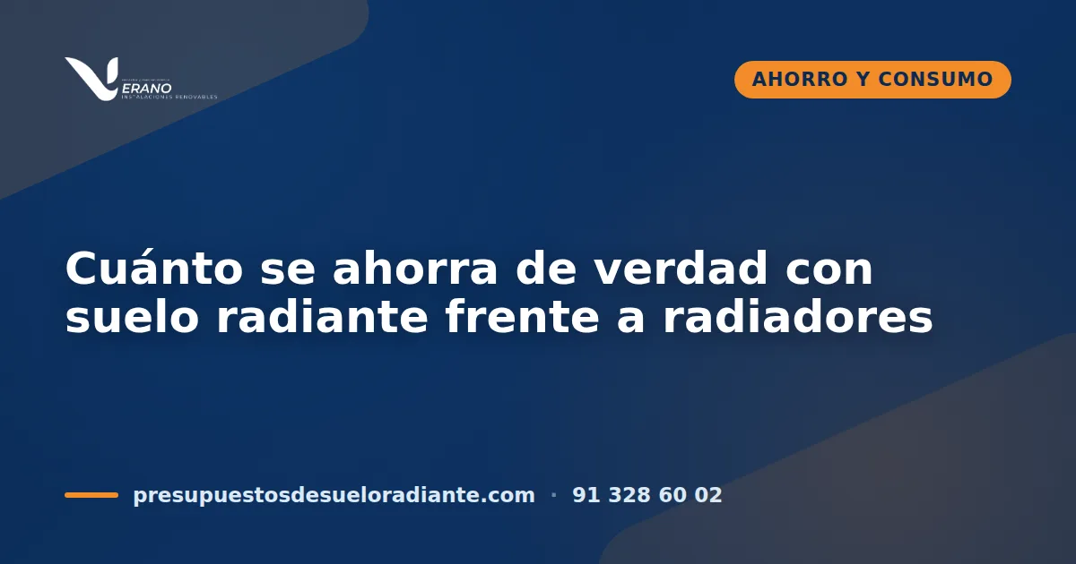 Cuánto se ahorra de verdad con suelo radiante frente a radiadores