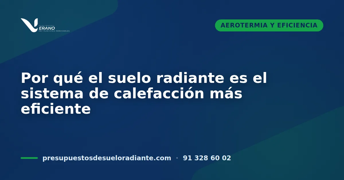 Por qué el suelo radiante es el sistema de calefacción más eficiente