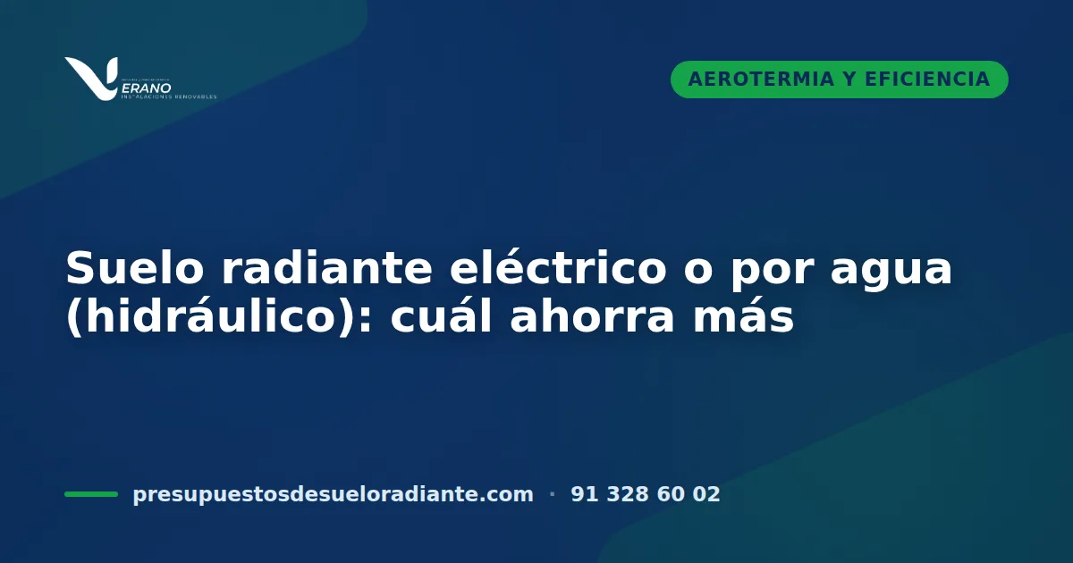 Suelo radiante eléctrico o por agua (hidráulico): cuál ahorra más