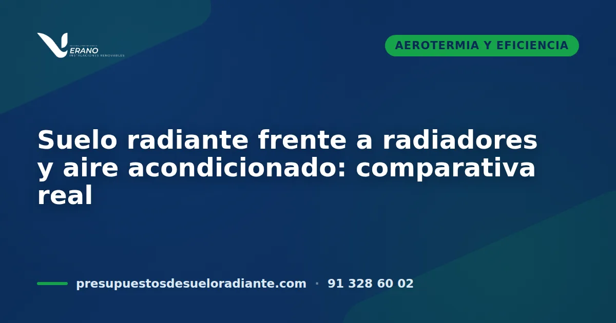Suelo radiante frente a radiadores y aire acondicionado: comparativa real